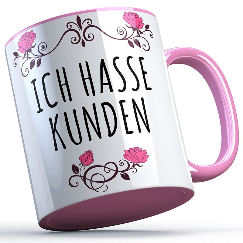 Ich hasse Kunden Tasse lustige Sprüchetasse (5 Varianten)