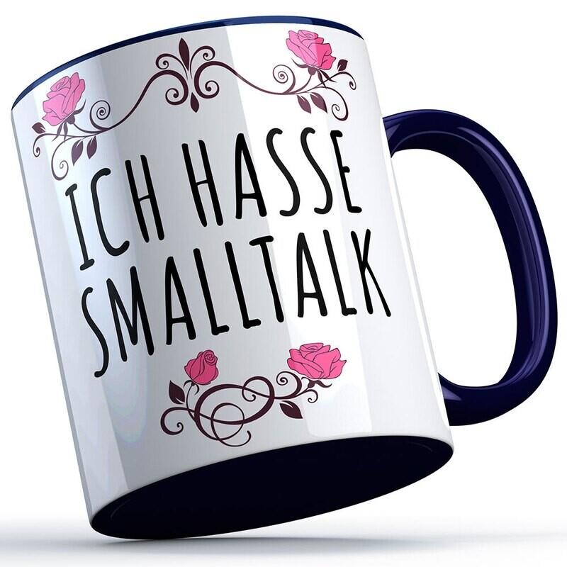 Ich hasse Smalltalk Tasse lustige Sprüchetasse (5 Varianten)