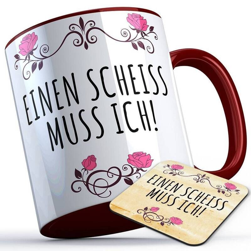 Einen Scheiß muss ich Tasse inkl. passendem Untersetzer lustige Sprüchetasse (5 Varianten)
