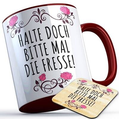 Halte doch bitte mal die Fresse Tasse inkl. passendem Untersetzer lustige Sprüchetasse (5 Varianten)