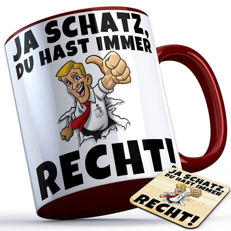 Ja Schatz du hast immer Recht Tasse inkl. passendem Untersetzer lustige Sprüchetasse (5 Varianten)