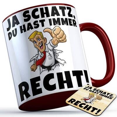 Ja Schatz du hast immer Recht Tasse inkl. passendem Untersetzer lustige Sprüchetasse (5 Varianten)