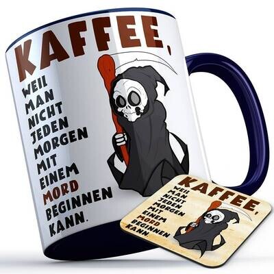 Kaffee, weil man nicht jeden Morgen mit einem Mord beginnen kann Tasse inkl. passendem Untersetzer lustige Sprüchetasse (5 Varianten)