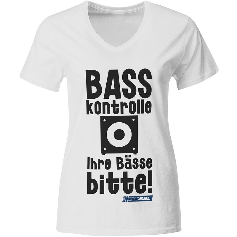 BASSkontrolle, Ihre Bässe bitte! T-Shirt by Eric SSL (Women)