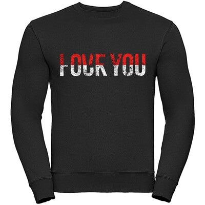 Love you / Fuck you Authentic Sweatshirt (Unisex)