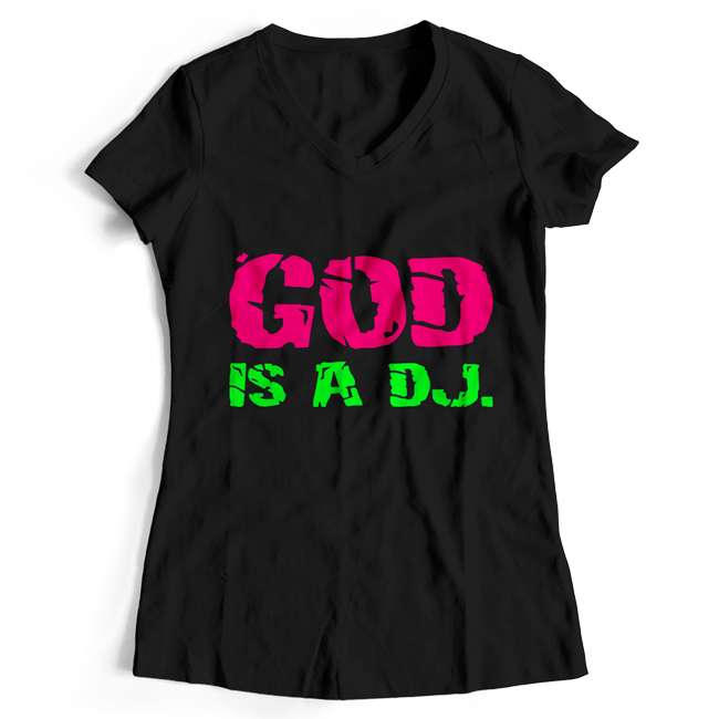 God is a DJ T-Shirt (Women)