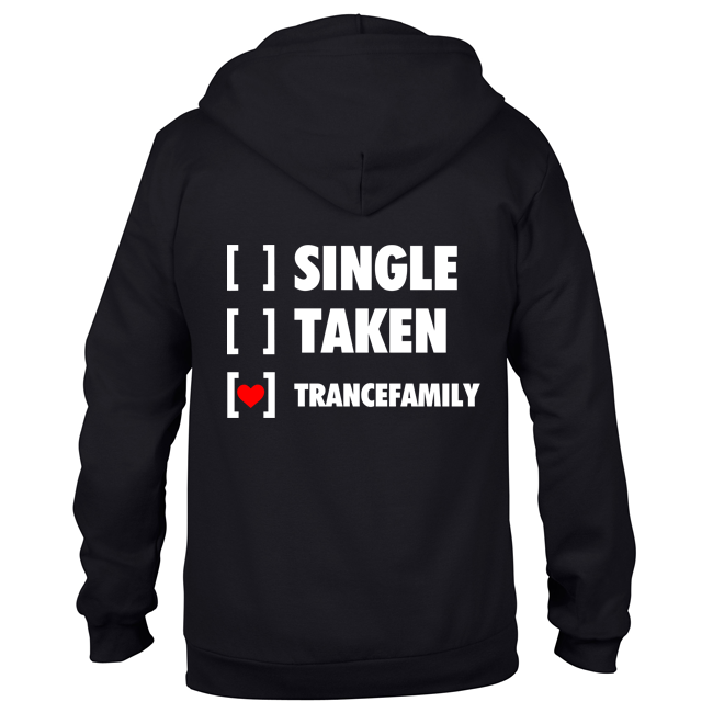 Single, Taken, Trancefamily (#trancefamily Unisex Sweatjacket) M1-TFC 00088