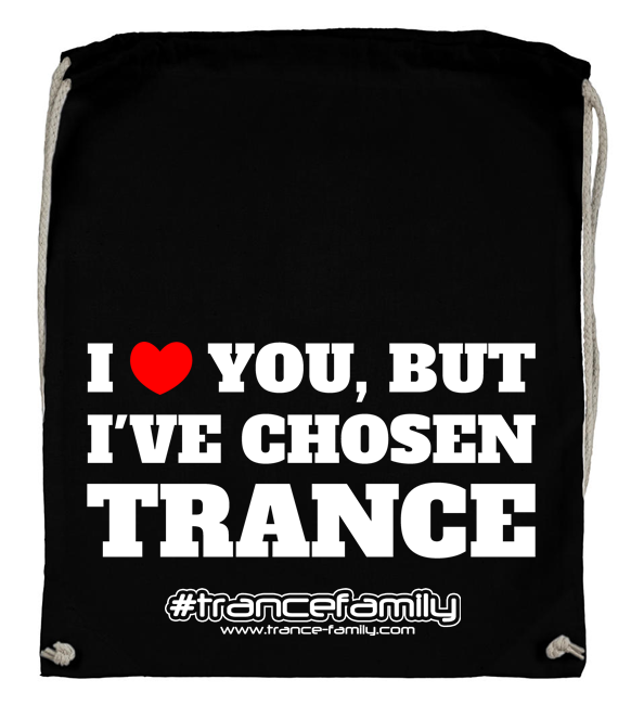 I love you, but I've chosen Trance (#trancefamily Backpack) M1-TFC 00105