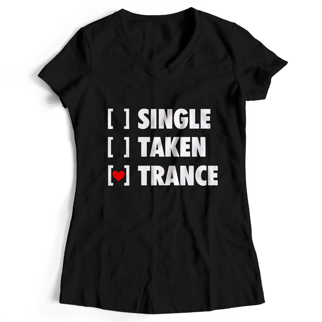 Single, Taken, Trance T-Shirt (Women)