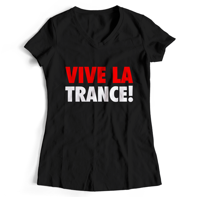 Vive la Trance! (#trancefamily T-Shirt Women)