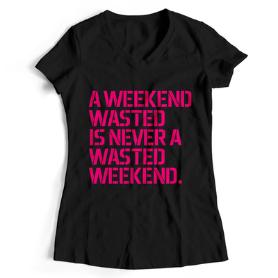 A weekend wasted is never a wasted weekend. (#trancefamily T-Shirt Women)