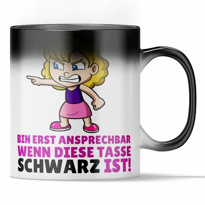 "Bin erst ansprechbar wenn diese Tasse Schwarz ist" Lustige Farbwechseltasse für Morgenmuffel