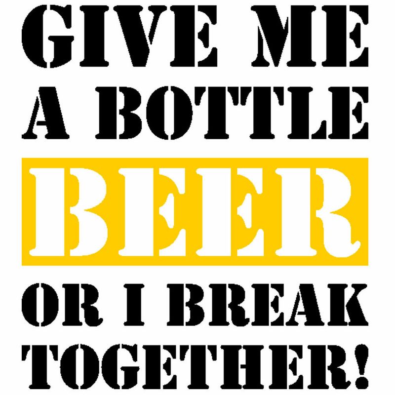 "Give me a bottle beer or i break together!" Tasse