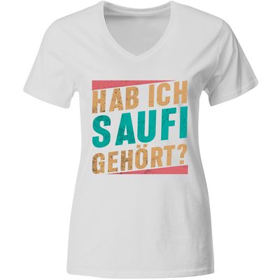 "Hab ich Saufi gehört?" T-Shirt Vintage Edition (Damen, verschiedene Farben)