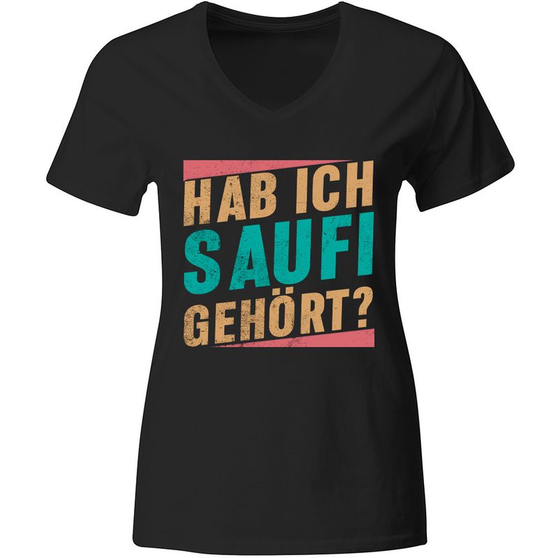 "Hab ich Saufi gehört?" T-Shirt Vintage Edition (Damen, verschiedene Farben)