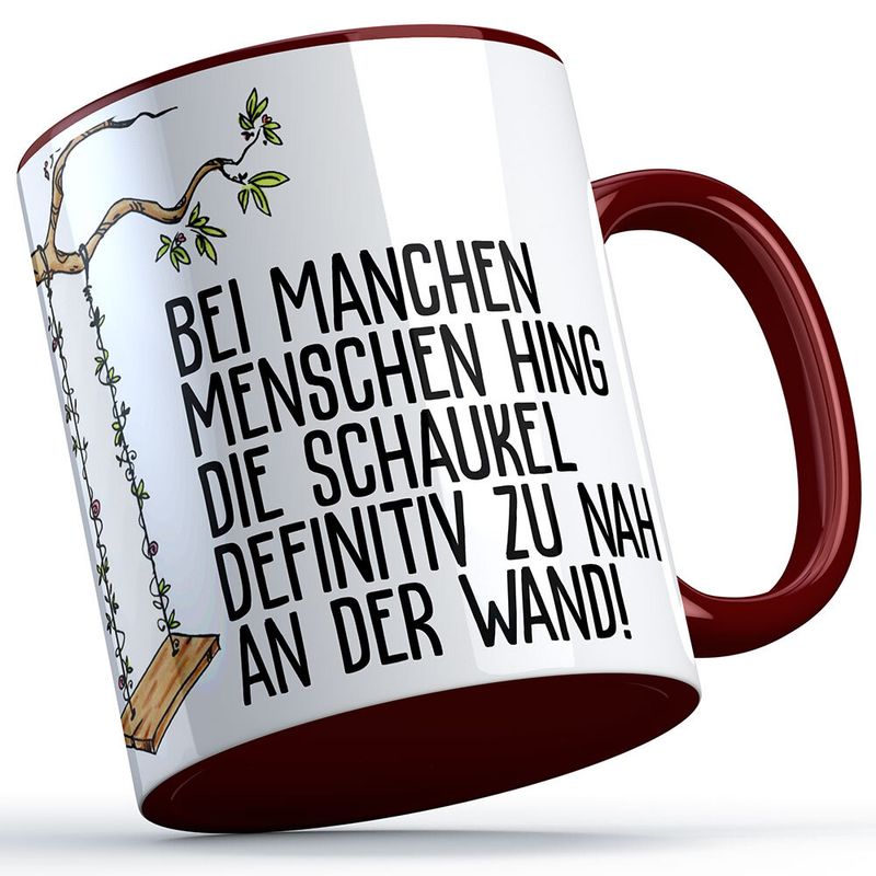 "Bei manchen Menschen hing die Schaukel definitiv zu nah an der Wand" Tasse (Lustige Sprüchetasse) (5 Varianten)