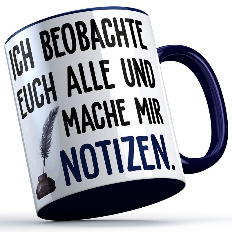 "Ich beobachte euch alle und mache mir Notizen" Tasse lustige Sprüchetasse (5 Varianten)