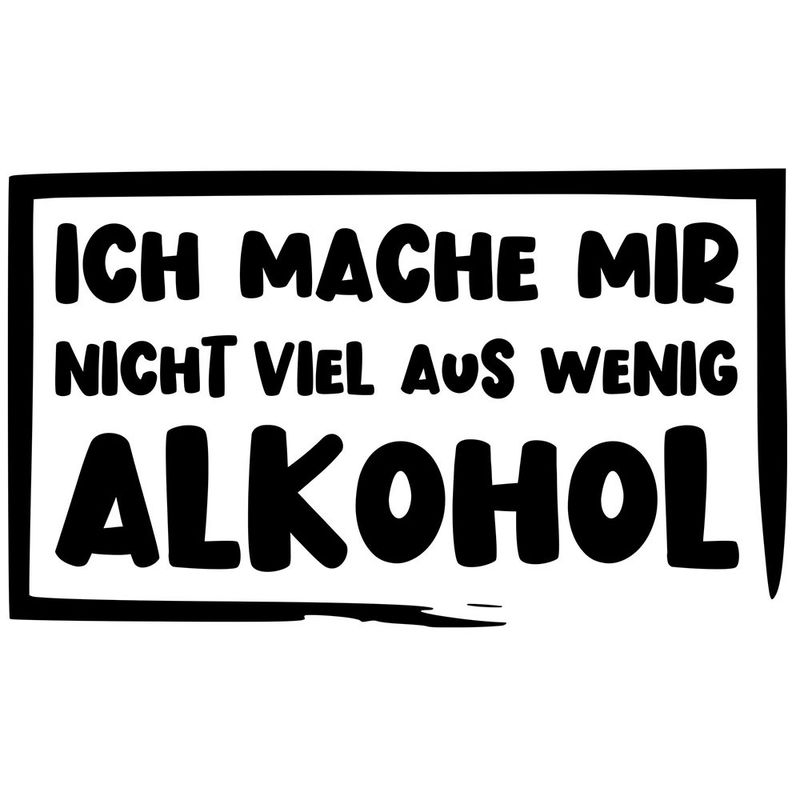 "Ich mache mir nicht viel aus wenig Alkohol" Tasse