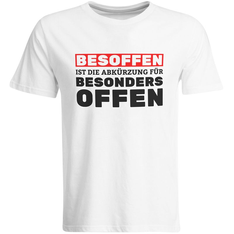 Besoffen ist die Abkürzung für besonders offen T-Shirt (Herren, Rundhals Ausschnitt)