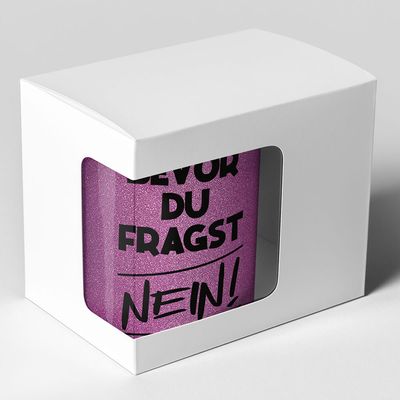 Bevor du fragst nein Tasse mit Glitzereffekt (Glitzertasse)