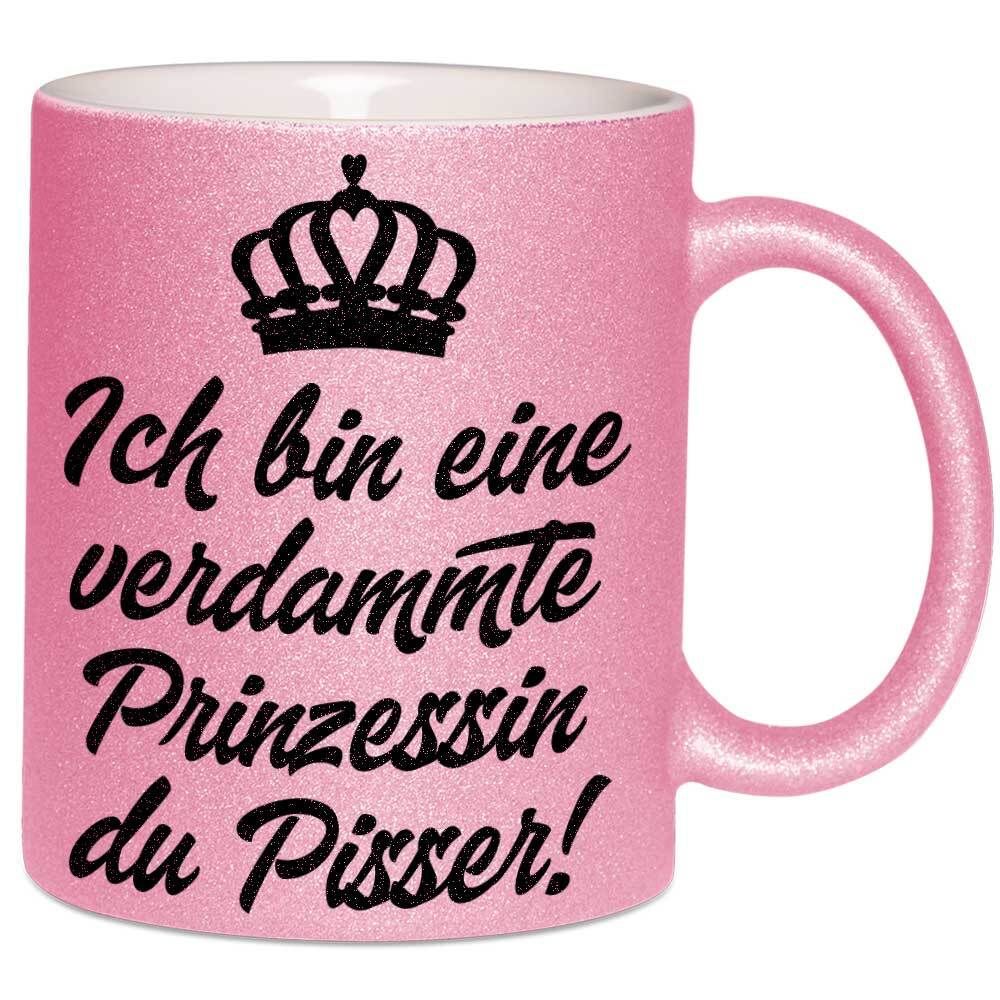 Ich bin eine verdammte Prinzessin du Pisser Tasse mit Glitzereffekt (Glitzertasse)