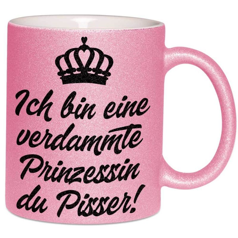 Ich bin eine verdammte Prinzessin du Pisser Tasse mit Glitzereffekt (Glitzertasse)