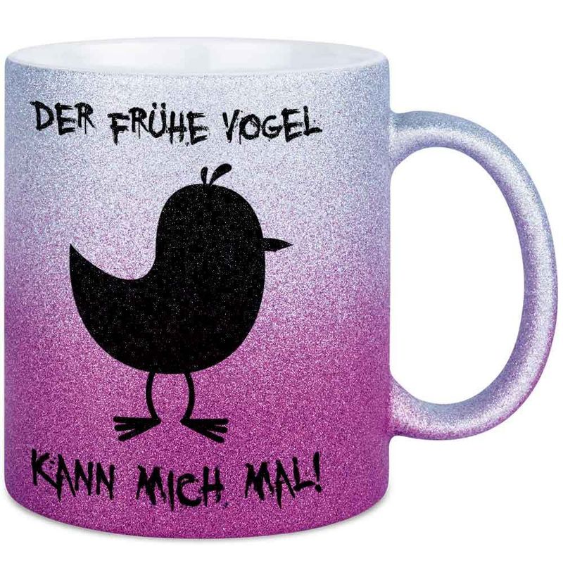 Der frühe Vogel kann mich mal Tasse mit Glitzereffekt (Glitzertasse mit Farbverlauf)