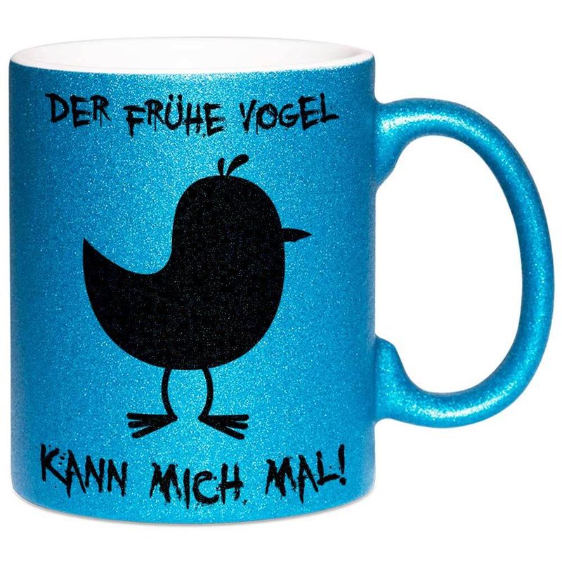 Der frühe Vogel kann mich mal Tasse mit Glitzereffekt (Glitzertasse) Der frühe Vogel kann mich mal Tasse mit Glitzereffekt (Glitzertasse)