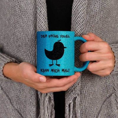 Der frühe Vogel kann mich mal Tasse mit Glitzereffekt (Glitzertasse)