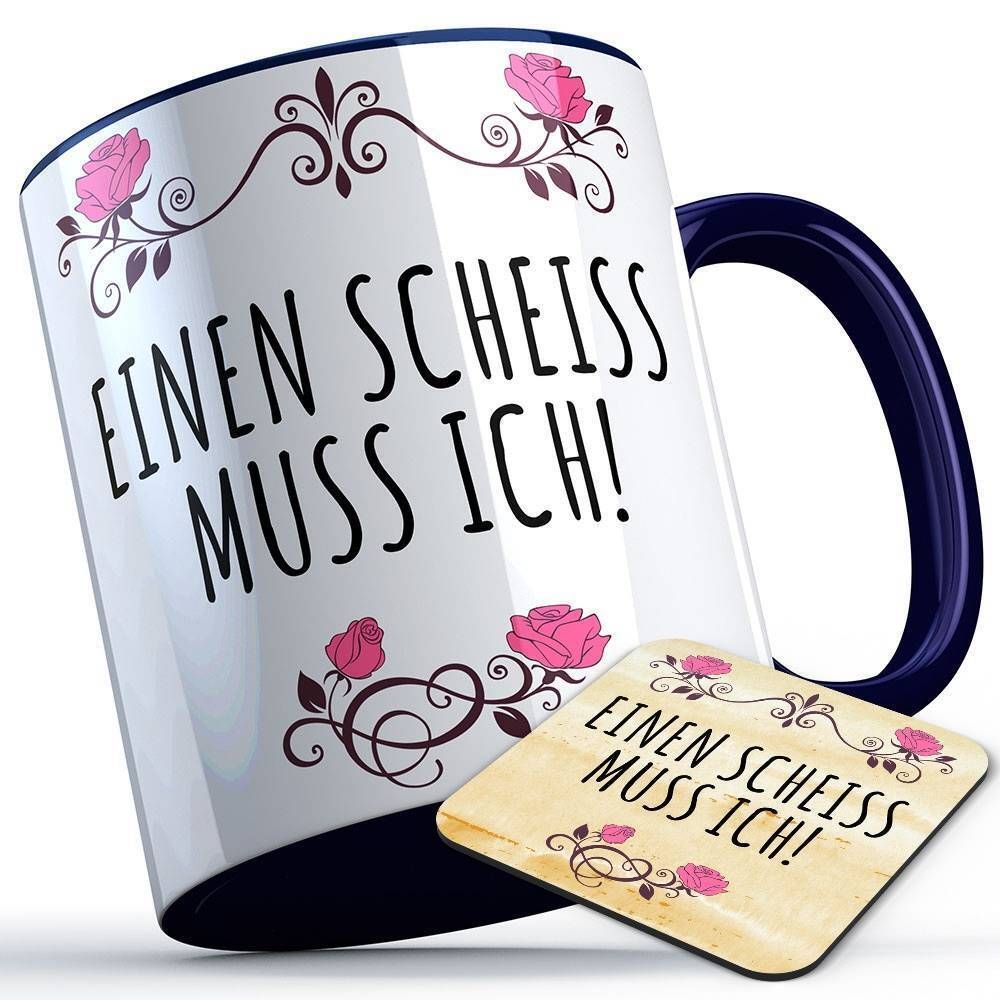 Einen Scheiß muss ich Tasse inkl. passendem Untersetzer lustige Sprüchetasse (5 Varianten)