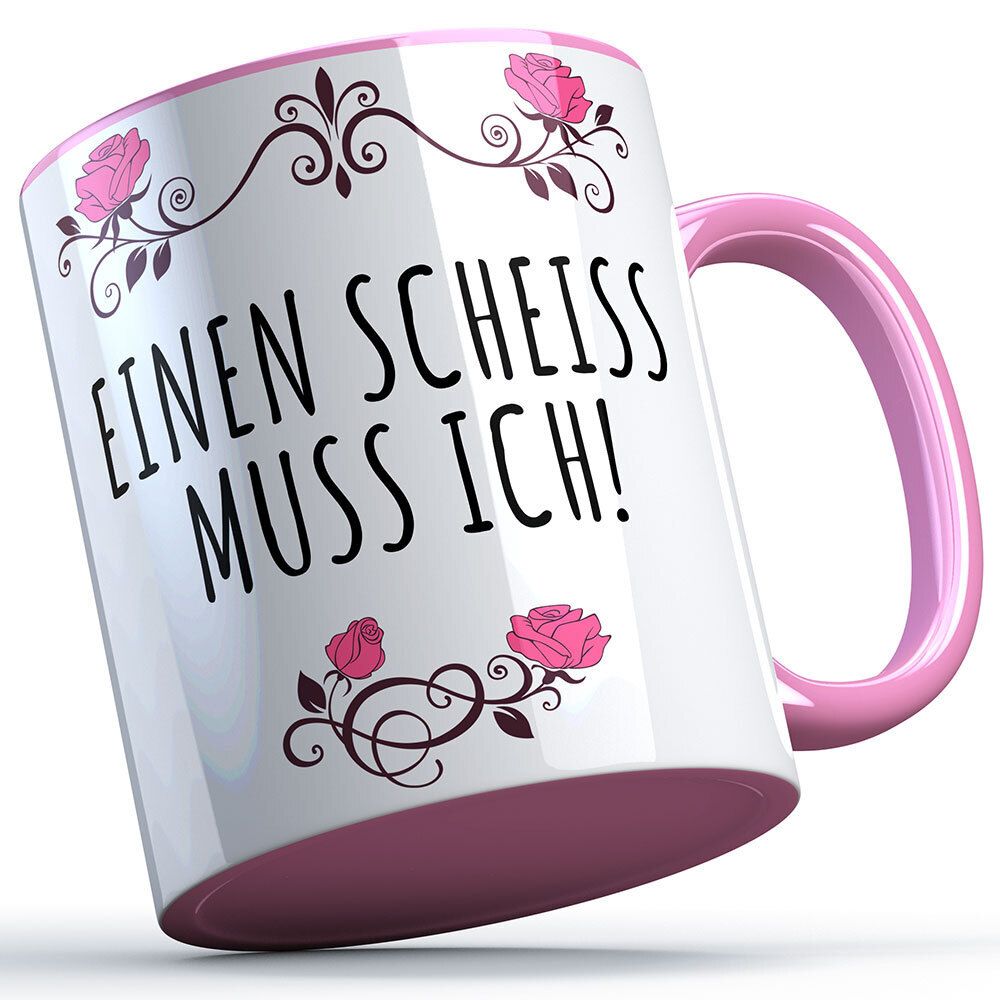 Einen Scheiß muss ich Tasse lustige Sprüchetasse (5 Varianten)