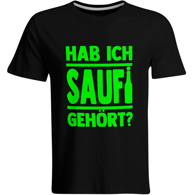 Hab ich Saufi gehört? T-Shirt (Herren, Rundhals Ausschnitt)