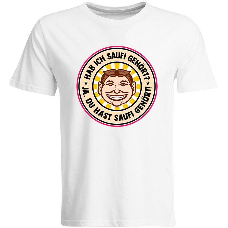 Hab ich Saufi gehört? Ja, du hast Saufi gehört! T-Shirt (Face Edition)
