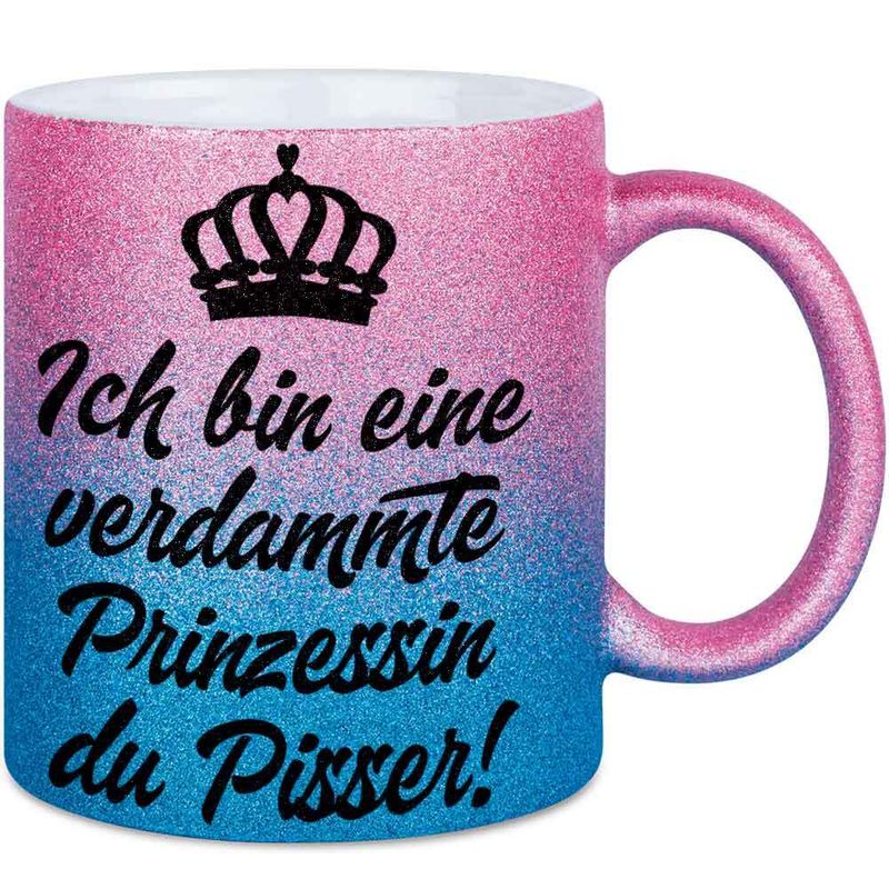 Ich bin eine verdammte Prinzessin du Pisser Tasse mit Glitzereffekt (Glitzertasse mit Farbverlauf)