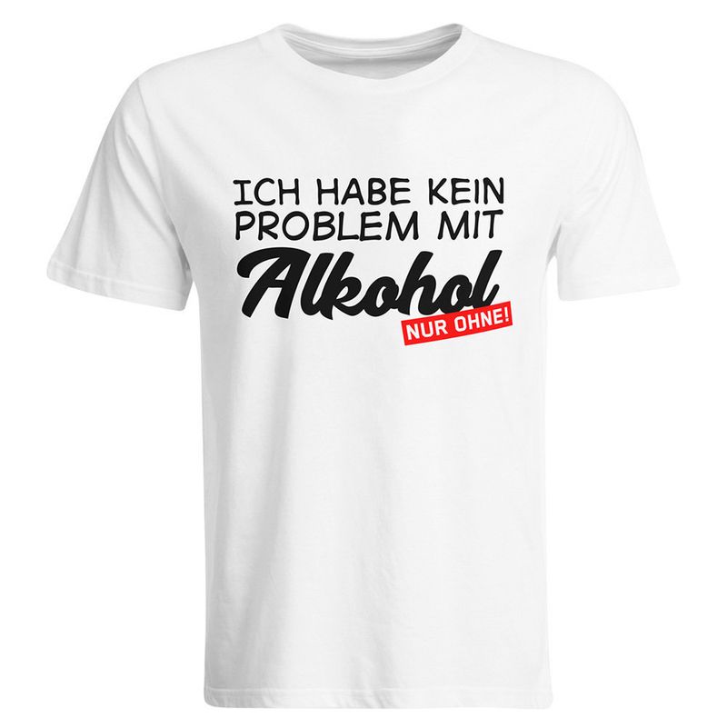 Ich habe kein Problem mit Alkohol – nur ohne! T-Shirt (Herren, Rundhals Ausschnitt) Ich habe kein Problem mit Alkohol – nur ohne! T-Shirt (Herren, Rundhals Ausschnitt)