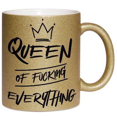 Queen of fucking everything Tasse mit Glitzereffekt (Glitzertasse) Queen of fucking everything Tasse mit Glitzereffekt (Glitzertasse)