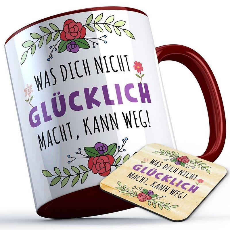 Was dich nicht glücklich macht kann weg Tasse inkl. passendem Untersetzer süße Sprüchetasse (5 Varianten)