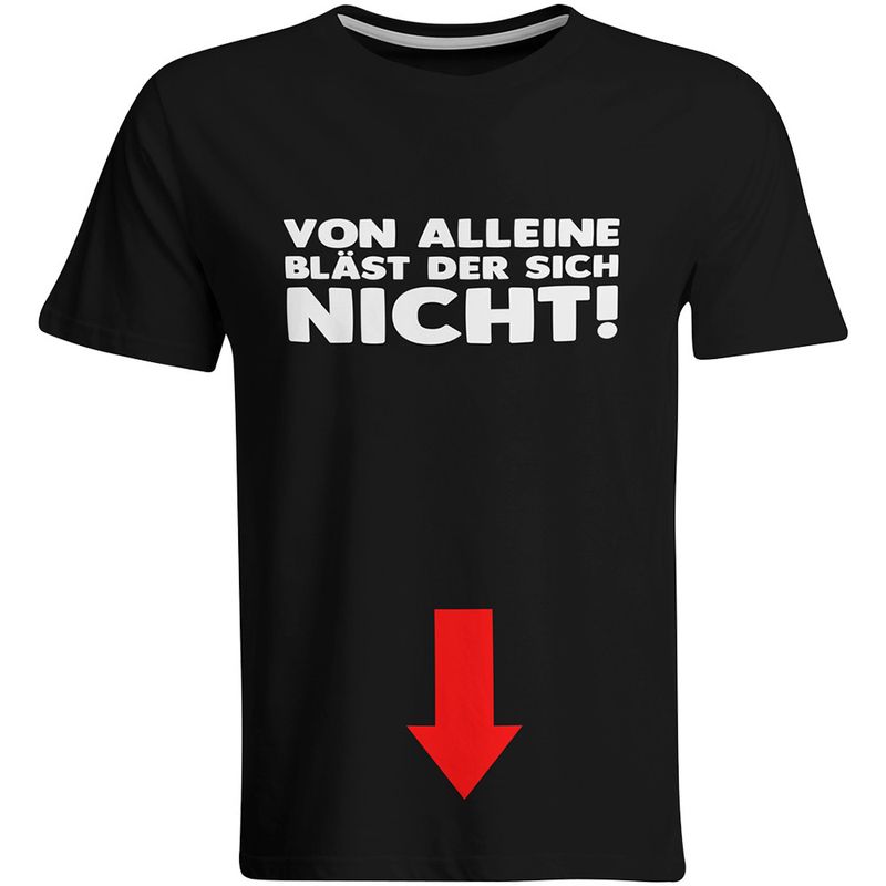 Von alleine bläst der sich nicht T-Shirt (Herren, Rundhals Ausschnitt) Von alleine bläst der sich nicht T-Shirt (Herren, Rundhals Ausschnitt)