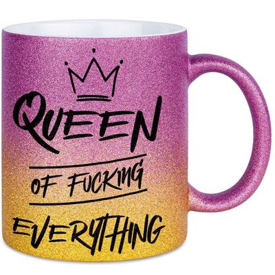 Queen of fucking everyting Tasse mit Glitzereffekt (Glitzertasse mit Farbverlauf) Queen of fucking everyting Tasse mit Glitzereffekt (Glitzertasse mit Farbverlauf)