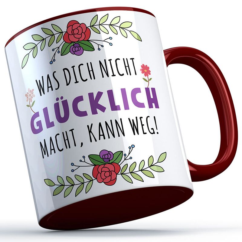 Was dich nicht glücklich macht kann weg Tasse süße Sprüchetasse (5 Varianten) Was dich nicht glücklich macht kann weg Tasse süße Sprüchetasse (5 Varianten)