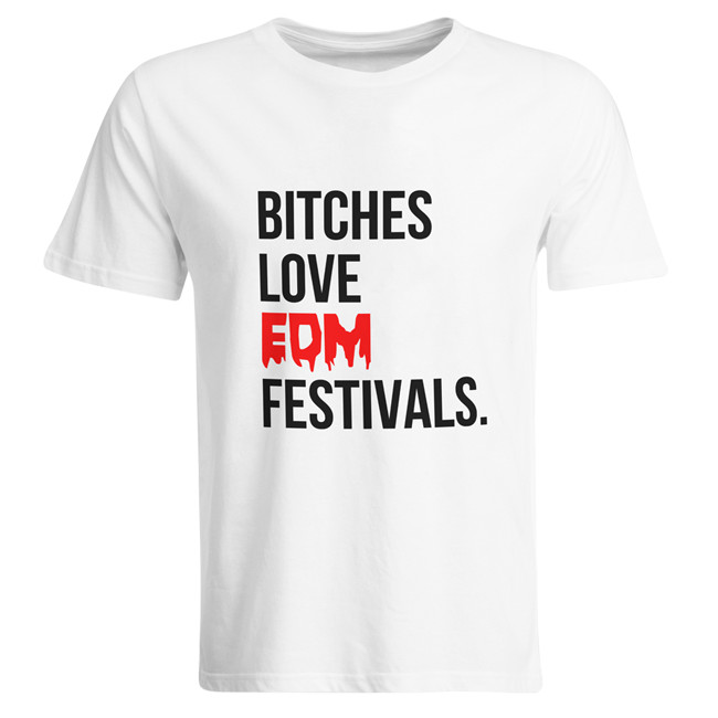 Bitches love EDM Festivals T-Shirt (Men)
