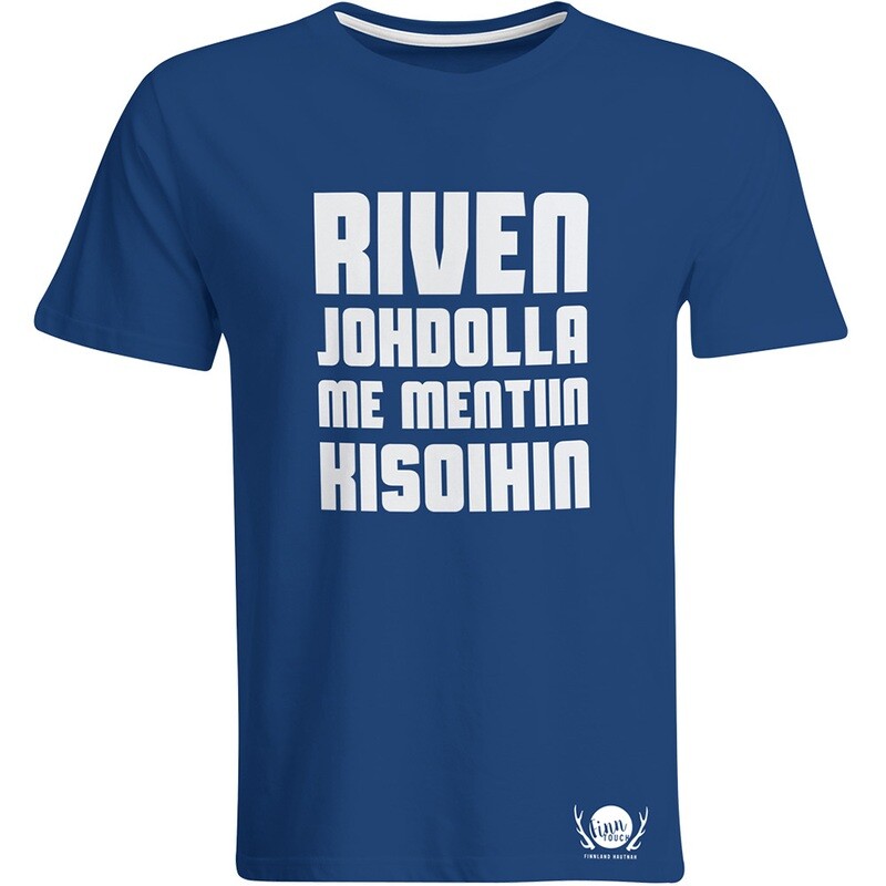 "Riven johdolla me mentiin kisoihin" T-Shirt (unisex)