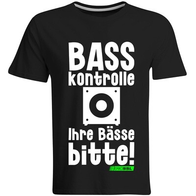 BASSkontrolle, Ihre Bässe bitte! T-Shirt by Eric SSL T-Shirt (Men) BASSkontrolle, Ihre Bässe bitte! T-Shirt by Eric SSL T-Shirt (Men)