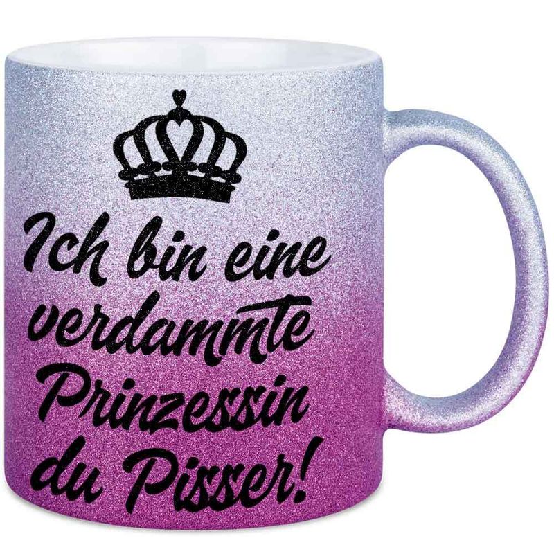 Ich bin eine verdammte Prinzessin du Pisser Tasse mit Glitzereffekt (Glitzertasse mit Farbverlauf)