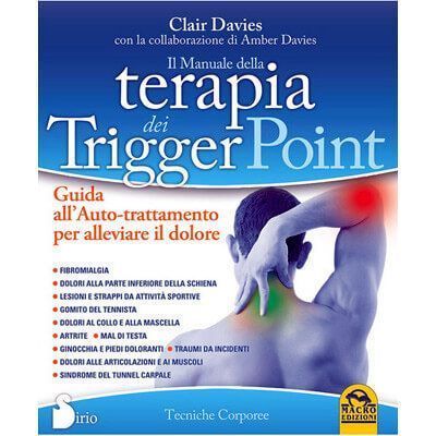 Il manuale della terapia dei Trigger Point Il manuale della terapia dei Trigger Point