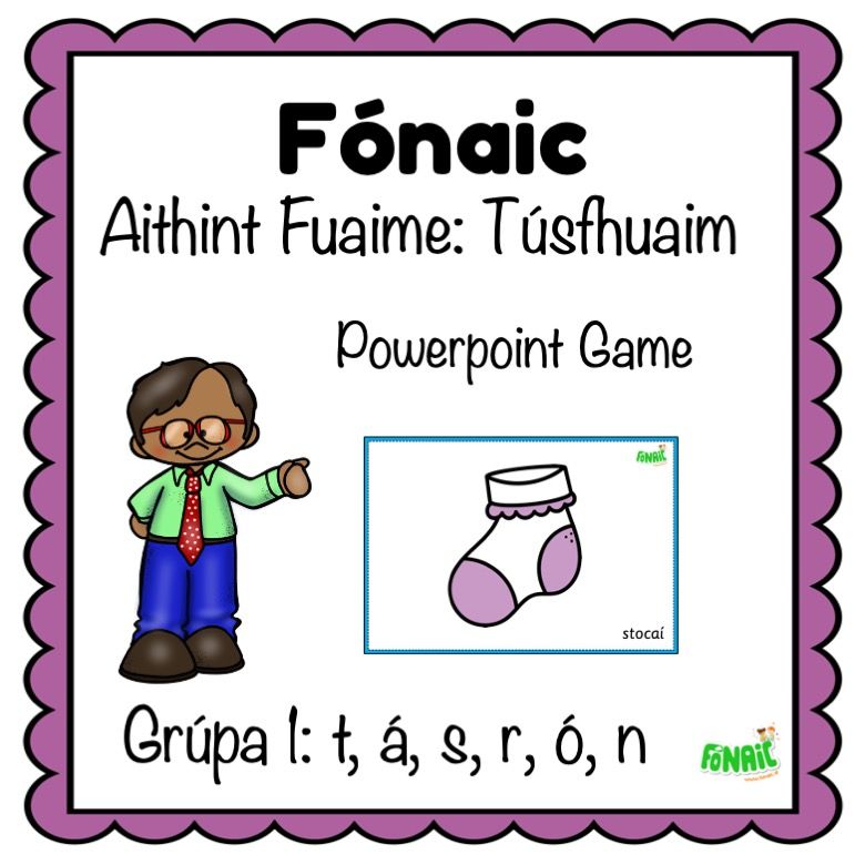 Powerpoint Game - Túsfhuaim - Grúpa 1: t, á, s, r, ó, n