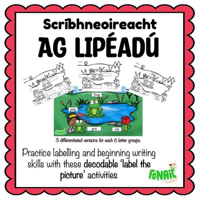 Ag Lipéadú - Label the Picture Activities and Interactive Powerpoint