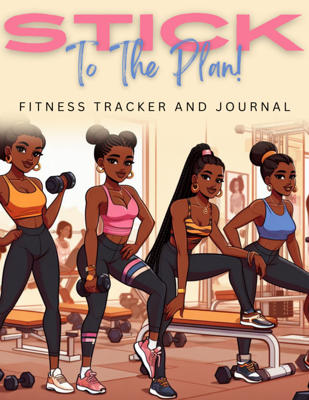 Stick to the Plan: Your Ultimate Fitness Tracker and Journal