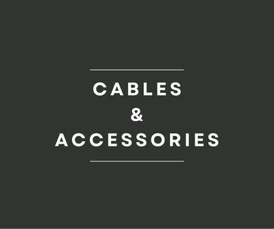 Cables &amp; Accessories