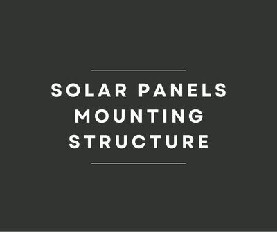 Solar Panels Mounting Structure